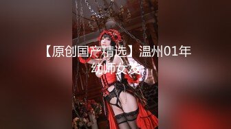 19岁童颜巨乳~女仆学生制服~道具自慰~流 ~ ！~ ~~！~✨✨✨-~高颜值，户外漏奶子，菊花还挺不错！