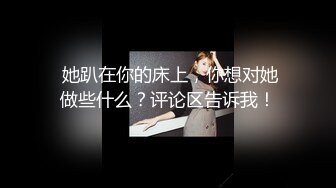 我最喜欢的日韩情侣自拍第17弹 帅气主播与极品美女裸播，接吻，吃奶，抠逼，喘息，女主又纯又骚！