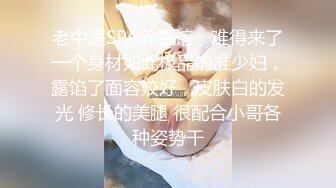 黑龙江豪乳女神【凯瑟琳】天使颜值酥软大奶 得此尤物，精子怕是不够，够骚够媚，大秀自慰，高潮迭起！