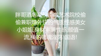 长相可爱的清纯面孔美少女，手指自慰，屁股很翘