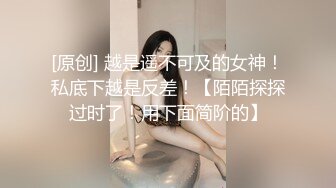 女友：你在干嘛，你别录视频呀。  男：以后你不在我就看，多吃一会嘛，录了你也看看，甜甜快点嘛。鸡巴插入她就顾着爽，录起来！