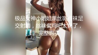 《高能预警✿重磅》推特百万粉身材颜值巅峰比女人还女人极品气质CDTS【小张天爱】私拍~能口能足能肏多种花样