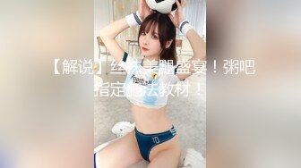 【反差小母狗】自慰啪啪极嫩小女友口交颜射合集