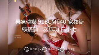 【新片速遞】 小哥隔离酒店做核酸偶遇前女友，❤️前女友的一对一情色采样，嘴与骚穴精液采集